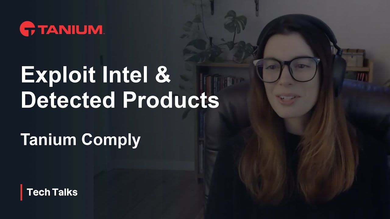 Uso de inteligencia de exploits para identificar productos detectados vulnerables - Tanium Tech Talks #153 miniatura del video