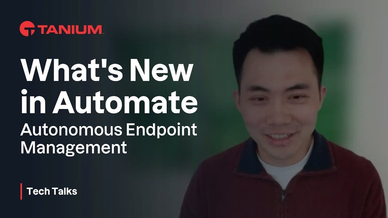 New features to know about in Tanium Automate - Tanium Tech Talks #143 thumbnail