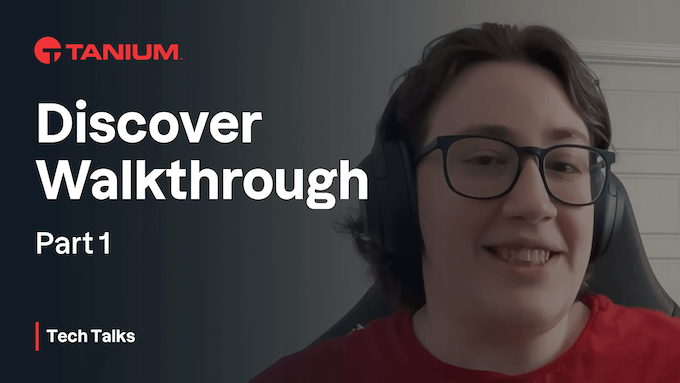 Recorrido por Discover - Tanium Tech Talks #63