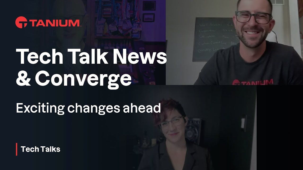 Miniatura de video para Conoce a los nuevos presentadores de Tech Talks + prepárate para Converge – Tanium Tech Talks #138