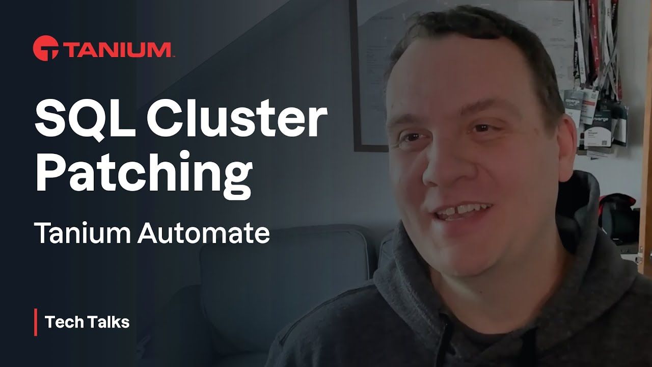 Aplicación de parches en clústeres SQL con Tanium Automate - Tanium Tech Talks #126 miniatura del video
