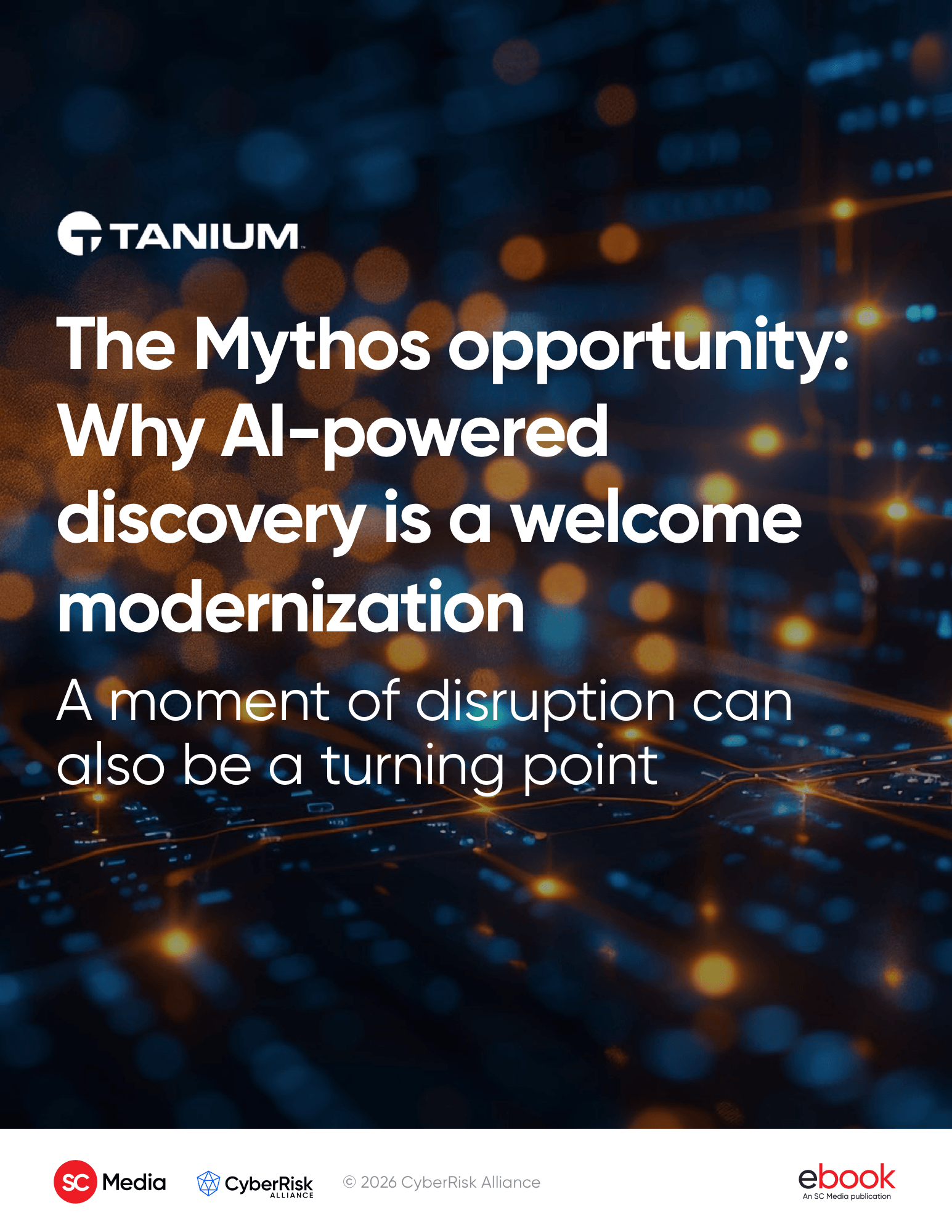 Portada del eBook de CyberRisk Alliance "La oportunidad de Mythos: Por qué el descubrimiento impulsado por IA es una modernización bienvenida", patrocinado por Tanium