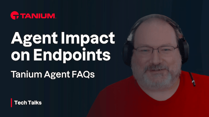 Preguntas frecuentes sobre el agente de Tanium – Tanium Tech Talks #88 – 90